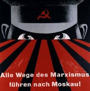 Aus einem CDU-Wahlplakat: Alle Wege des Marxismus führen nach Moskau!
