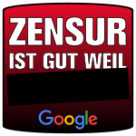 ZENSUR IST GUT WEIL ####### -- Google