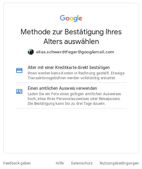 Screenshot von Google mit der Aufforderung, dass ich mein Alter bestätigen soll, indem ich entweder eine Kreditkarte verwende oder ein Foto eines amtlichen Ausweisdokumentes einsende.